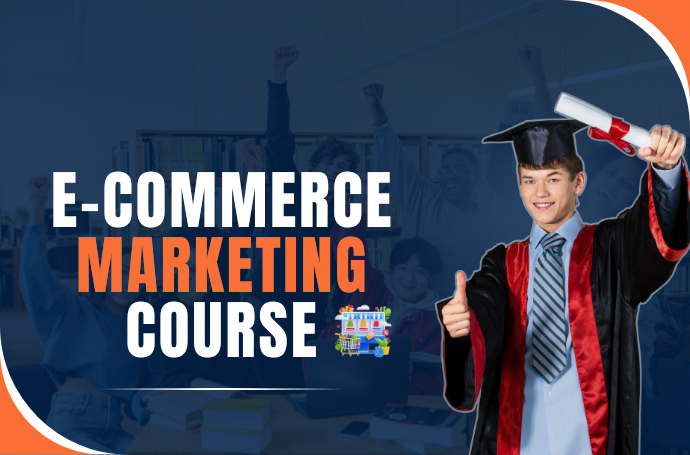Ecommerce Marketing Course