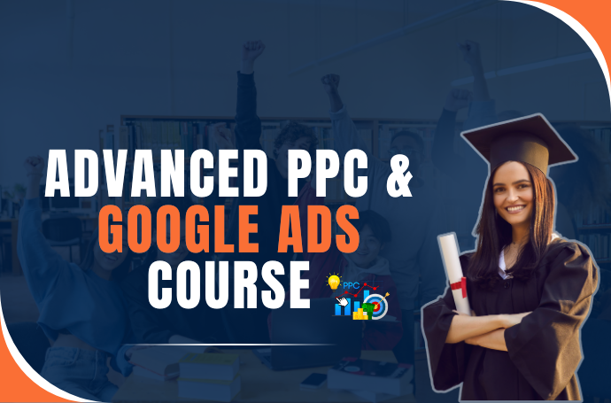 Advance PPC & Google Ads Course